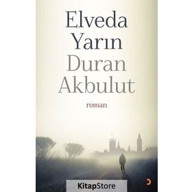 Elveda Yarın - Duran Akbulut