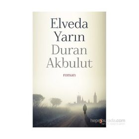 Elveda Yarın - Duran Akbulut