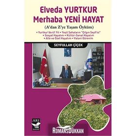 Elveda Yurtkur Merhaba Yeni Hayat - Seyfullah Çiçek