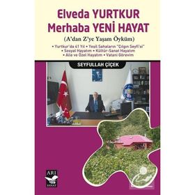 Elveda Yurtkur Merhaba Yeni Hayat - Seyfullah Çiçek