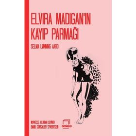 ELVIRA MADIGANIN KAYIP PARMAĞI - SELMA LONNING AARO