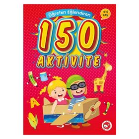 Ema Öğreten Eğlendiren 150 Aktivite Kitabı