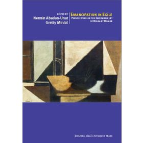 Emancipation In Exile Perspectives On The Empowerment Of Migrant Women - Nermin Abadan-Unat Deniz Kandiyoti Yesim Arat Sema Erder Serpil Sancar Üşür Çiğdem Kağıtçıbaşı Gretty Mirdal Fatma Küçükyıldız Ruth Mandel Ahmet İçduygu Deniz Karcı Korfalı Kenneth