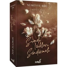 Emanet Aşk Şimdi Işıkları Söndürmeli Sümeyye Koç