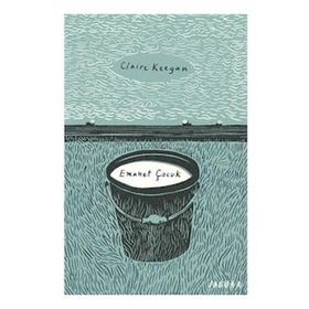 Emanet Çocuk - Claire Keegan