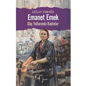 Emanet Emek - Gülay Toksöz