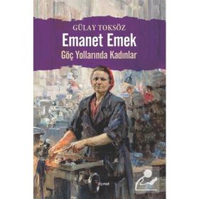Emanet Emek - Gülay Toksöz