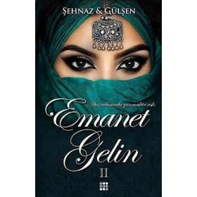 Emanet Gelin 2 - Şehnaz Gülşen
