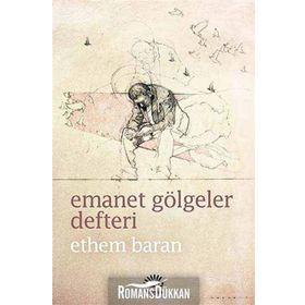 EMANET GÖLGELER DEFTERI - ETHEM BARAN