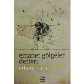EMANET GÖLGELER DEFTERI - ETHEM BARAN