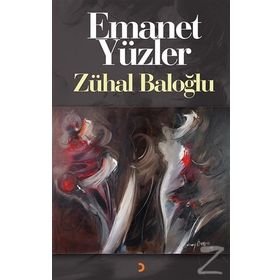 Emanet Yüzler - Zühal Baloğlu