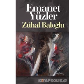 Emanet Yüzler - Zühal Baloğlu