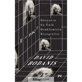 E=mc2 Dünyanın En Ünlü Denkleminin Biyografisi - David Bodanis