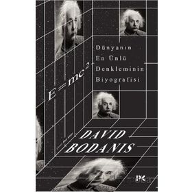 E=mc2 Dünyanın En Ünlü Denkleminin Biyografisi - David Bodanis