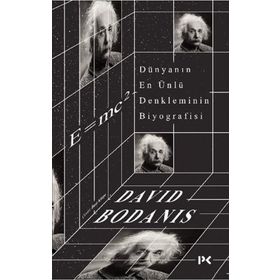 E=mc2 Dünyanın En Ünlü Denkleminin Biyografisi - David Bodanis