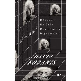 E=mc2 Dünyanın En Ünlü Denkleminin Biyografisi - David Bodanis