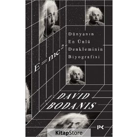 E=mc2 Dünyanın En Ünlü Denkleminin Biyografisi - David Bodanis