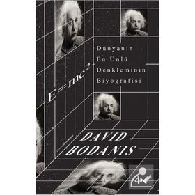 E=mc2 Dünyanın En Ünlü Denkleminin Biyografisi - David Bodanis
