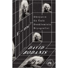 E=mc2 Dünyanın En Ünlü Denkleminin Biyografisi - David Bodanis