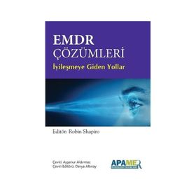 Emdr Çözümleri - İyileşmeye Giden Yollar - Apamer Yayın