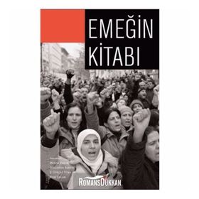 Emeğin Kitabı - Melda Yaman Öztürk Güllistan Yarkın Ş. Gürçağ Tuna Fuat Ercan
