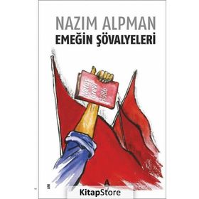 Emeğin Şovalyeleri - Nazım Alpman