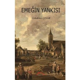 Emeğin Yankısı - Gökdeniz Çınar - Kırmızı Çatı Yayınları