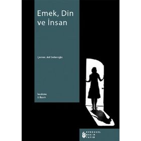 EMEK, DIN VE İNSAN - ARIF BERBEROĞLU