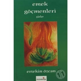Emek Göçmenleri - Ertekin Özcan