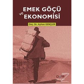 Emek Göçü ve Ekonomisi - Ayhan Gençler