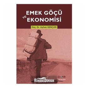 Emek Göçü ve Ekonomisi - Ayhan Gençler