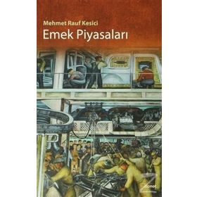 Emek Piyasaları - Mehmet Rauf Kesici