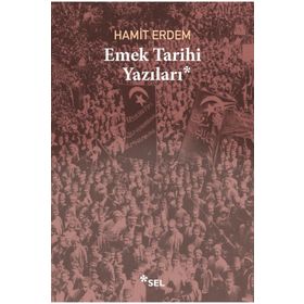 Emek Tarihi Yazıları - Hamit Erdem