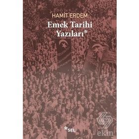 Emek Tarihi Yazıları - Hamit Erdem