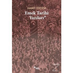 Emek Tarihi Yazıları - Hamit Erdem