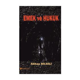 Emek ve Hukuk - avukat abbas bilgili