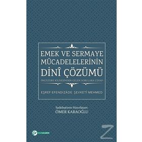 Emek ve Sermaye Mücadelelerinin Dini Çözümü - Eşref Efendizade Şevketi Mehmed