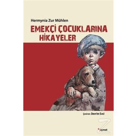 Emekçi Çocuklarına Hikayeler - Hermynia Zur Mühlen