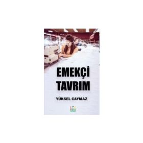 Emekçi Tavrım/ Yüksel Caymaz
