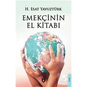 Emekçinin El Kitabı - H. Esat Yavuztürk