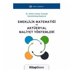 Emeklilik Matematiği ve Aktüeryal Maliyet Yöntemleri Gerelchimeg Namsrai