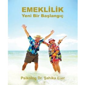 Emeklilik - Şahika Erer
