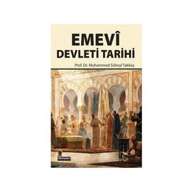 Emevi Devleti Tarihi - Muhammed Süheyl Takkuş