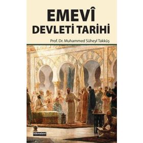 Emevi Devleti Tarihi - Muhammed Süheyl Takkuş