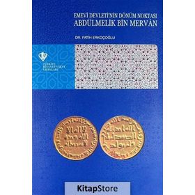 Emevi Devleti’nin Dönüm Noktası Abdülmelik Bin Mervan - Fatih Erkoçoğlu