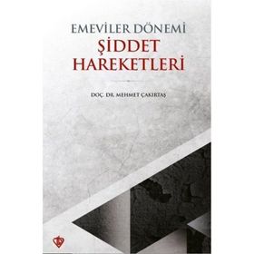 Emeviler Dönemi Şiddet Hareketleri - Türkiye Diyanet Vakfı Yayınları