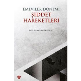 Emeviler Dönemi Şiddet Hareketleri - Türkiye Diyanet Vakfı Yayınları
