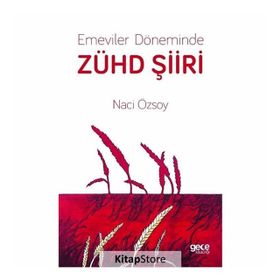 Emeviler Döneminde Zühd Şiiri - Naci Özsoy