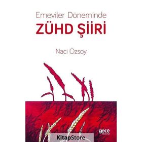 Emeviler Döneminde Zühd Şiiri - Naci Özsoy