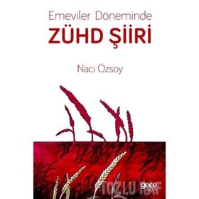 Emeviler Döneminde Zühd Şiiri - Naci Özsoy